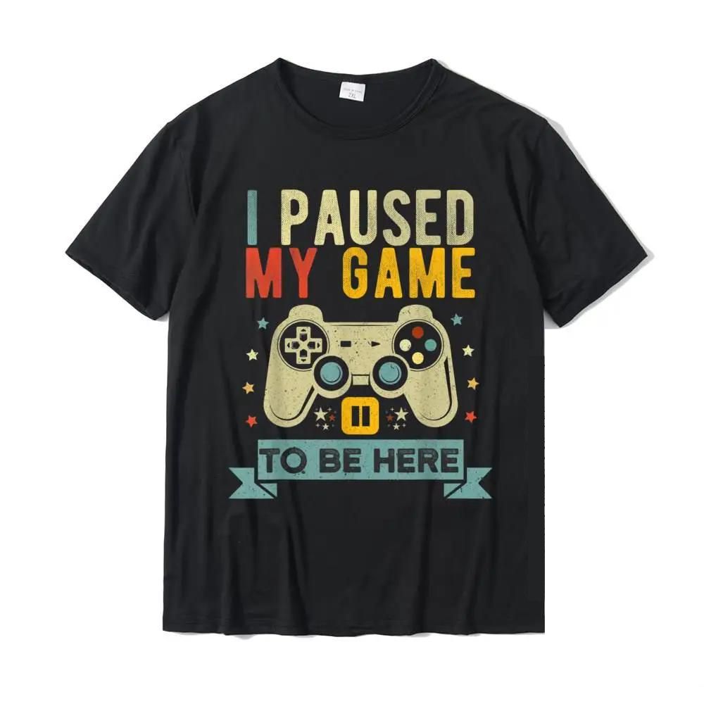 I Paused My Game To Be Here | Funny Herren T-Shirt aus Baumwolle (Schwarz)